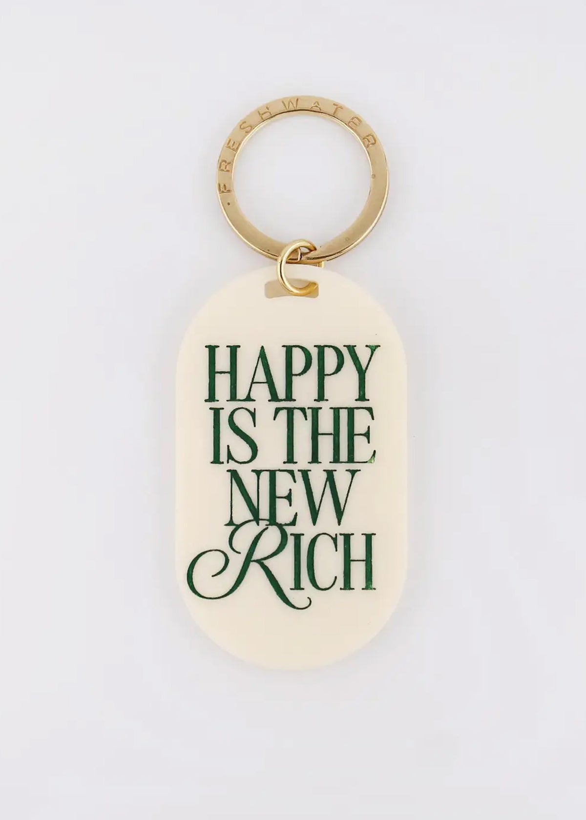 Happy Is The New Rich Keychain