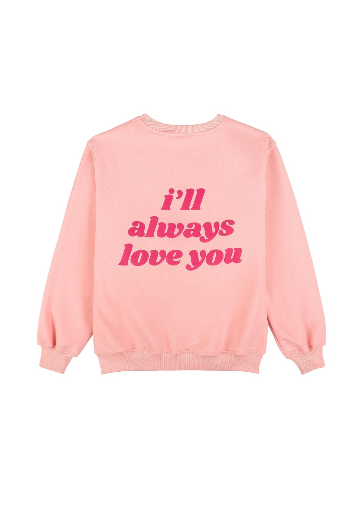 I'll Always Love You Pink Crewneck