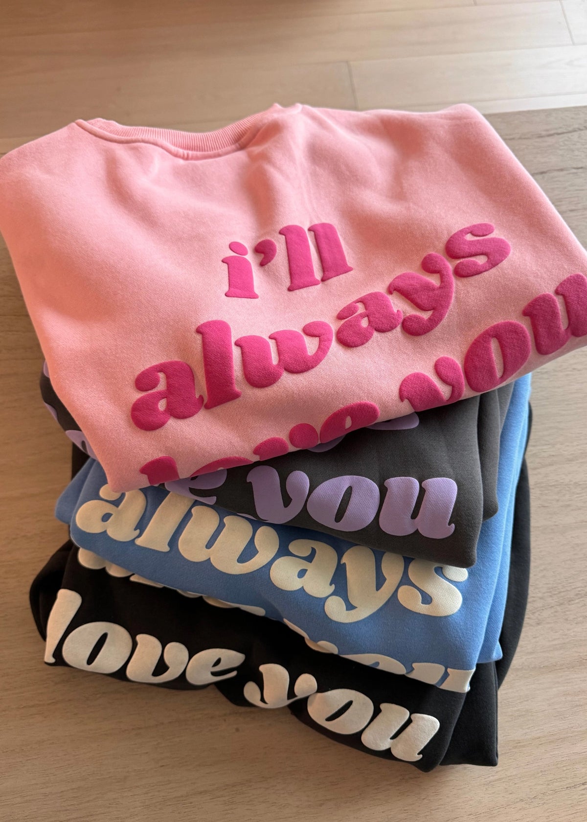 I'll Always Love You Pink Crewneck