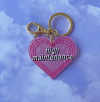High Maintenance Keychain