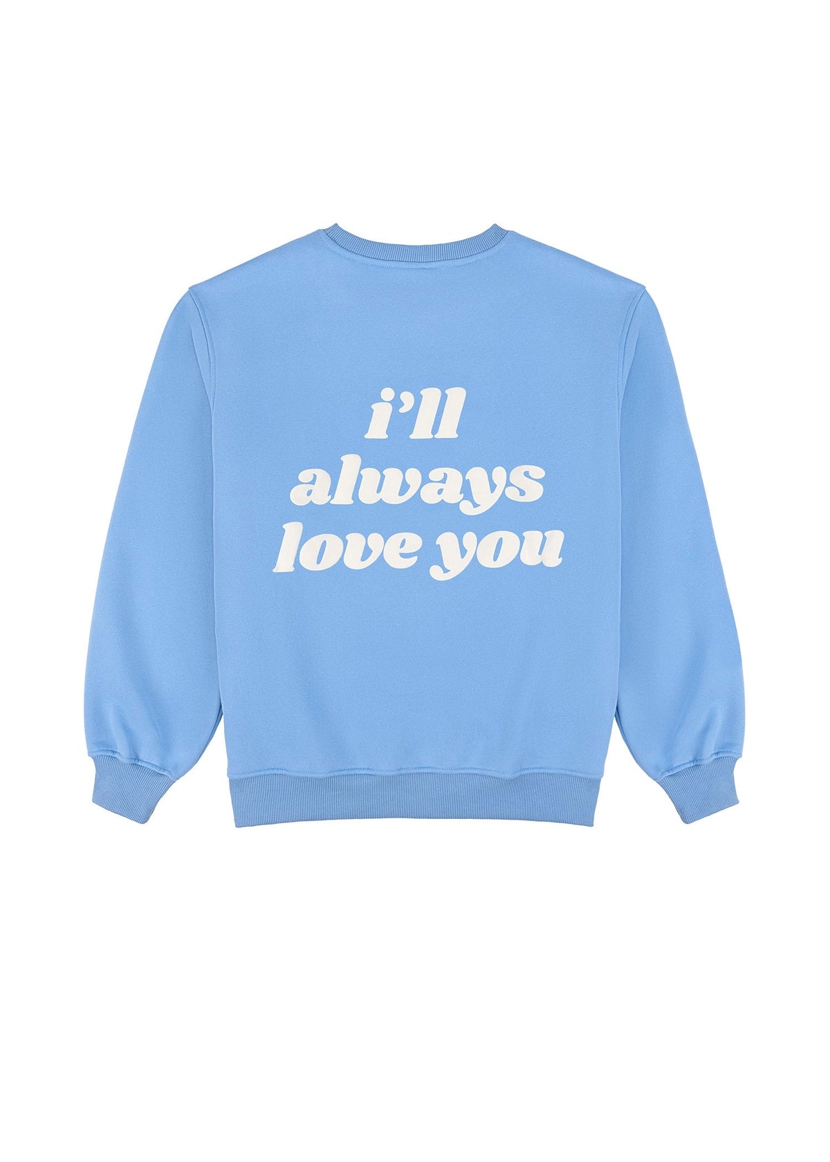 I'll Always Love You Blue Crewneck